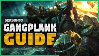 THE ULTIMATE GANKGPLANK GUIDE FOR SEASON 10 - Tip and Tricks - Season 10