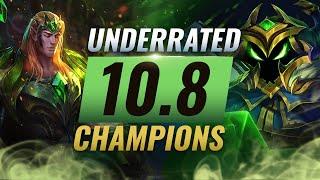 10 INCREDIBLY Underrated Champions YOU SHOULD ABUSE in Patch 10.8 - League of Legends Season 10