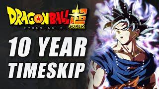 Dragon Ball Super in the 10 Year Time Skip