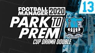 Park To Prem FM20 | Tow Law Town #13 - INSANE CUP DRAMA! | Football Manager 2020