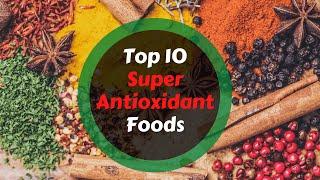 Top 10 Super Antioxidant Food| Natural Super Foods