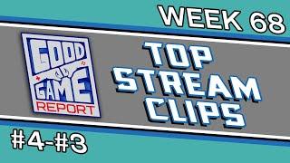 Week 68 Good Game Report Weekly Top 10 | Clips 4 and 3