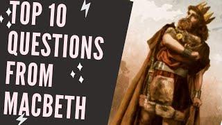 Top 10 question(mcq/saq) in Macbeth