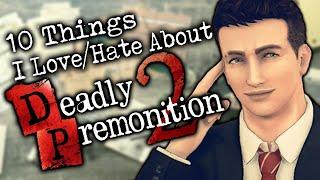 10 things I Love/Hate About Deadly Premonition 2