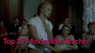 Top 10 Movies like Teacher