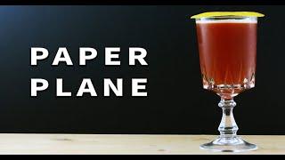 How Top Make The Paper Plane Cocktail - Booze On The Rocks