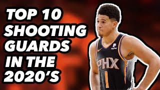 TOP 10 SHOOTING GUARDS BY THE END OF THE 2020’s PREDICTION