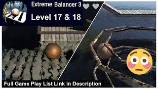 Extreme Balancer 3 Level 17 to 18 | Top 10 New Games 2020 | WowSeen Gaming