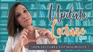 Update lecture / Point lecture n°65 - 100% lectures top moumoute !