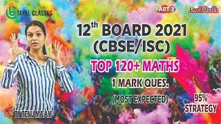 12th BOARD | CBSE/ISC | 95% STRATEGY | MOST EXPECTED 1 MARKS Qs,PART 3 | JEE Maths| Renu Tayal| LIVE