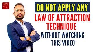 DO NOT Apply Any Law of Attraction Technique Without Watching This Video