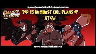 Top 15 Dumbest Evil Plans of AT4W, Part 2 - Atop the Fourth Wall