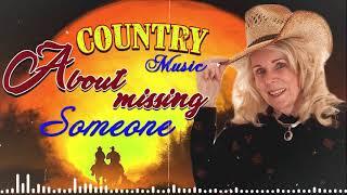 Best Old Country Songs For Missing Someone - Country Music - Classic Country Collection For Missing