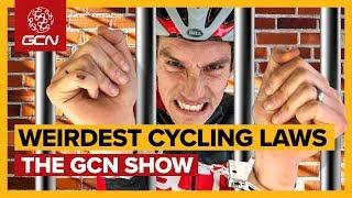 Cycling's Weirdest Laws: Are You In Danger Of Breaking Them? | GCN Show Ep. 356