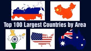 Top 100 Largest Countries in the World by Area