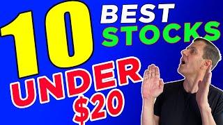 10 Cheap Stocks To Buy Now Under $20