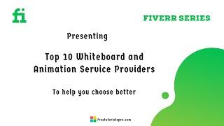 Top 10 Whiteboard and Animation Service providers on fiverr