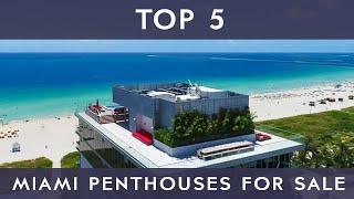 Top 5 Miami Penthouses for SALE starting at $17 Million Dollars