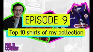 TOP 10 SHIRTS IN MY COLLECTION | PHIL'S CORNER - EP. 9