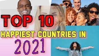 top 10 happiest country in 2021-(Based on the latest data)