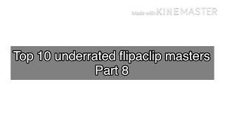 • Top 10 underrated flipaclip masters part 8 •