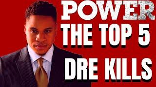 The Top 5 Dre Kills | Power Season 6 Recap