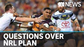 PM says NRL plan to restart season subject to health advice | ABC News