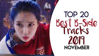 《Best KPOP B-SIDE Tracks 2019》| TOP 20 | NOVEMBER