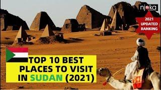 SUDAN, TOP 10 BEST PLACES TO VISIT IN SUDAN (2021) | Sudan Map, Sudan Country