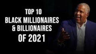 Top 10 Black Millionaires & Billionaires Of 2021 | Money Moverz