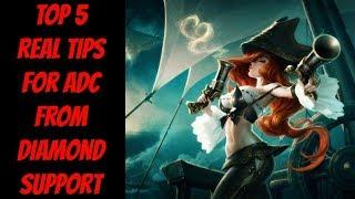 Top 5 REAL Tips to Climb for ADC from a Diamond Support -- Season 10 -- League of Legends