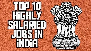 Top 10 Highly Salaried Jobs in India