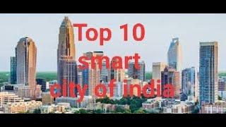 TOP 10 SMART CITY OF INDIA