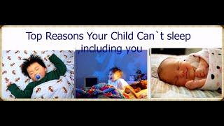 Slideshow: Top Reasons Your Child Can't Sleep, Including You