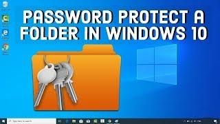 How To Password Protect a Folder on Windows 10 (2020) - No Additional Software Required