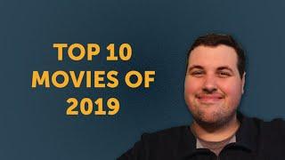 Top 10 BEST Movies of 2019