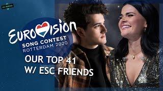 EUROVISION 2020: OUR TOP 41 W/ Eurovision Friends