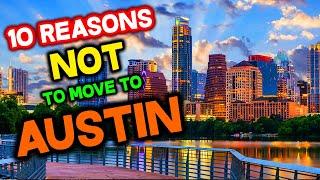 Top 10 Reasons NOT to Move to Austin, Texas