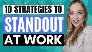 HOW TO STANDOUT AT WORK IN 2020 10 tips to get promotions and recognition at work (career advice)