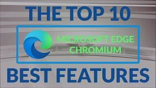 Top 10 Microsoft Edge Chromium Best Features