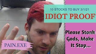 10 Stocks To Buy NOW, IDIOT PRROF! March 1, 2021