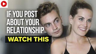 If You Post About Your Relationship, Watch This