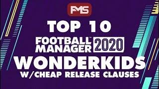 FM 2020 Wonderkids | Top 10 U18s w/Cheap Release Clauses | Football Manager 2020