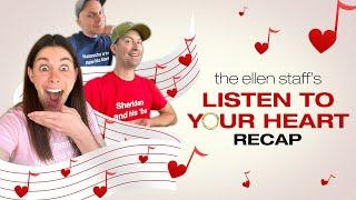 The Ellen Staff’s ‘Listen to Your Heart’ Recap: A BIG Surprise from the Cast!