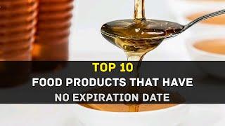 Top 10 Food Products That Have No Expiration Date