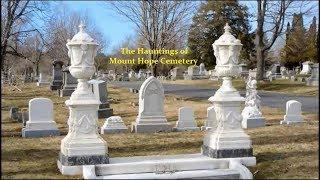 The Hauntings Of Mount Hope Cemetery