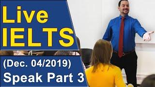 IELTS Live - Speaking Part 3 - High Band Strategy