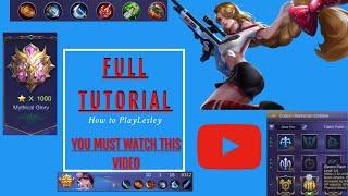 HOW TO PLAY LESLEY (FULL TUTORIAL) - Mobile Legends Bang Bang: lesley tips and guide