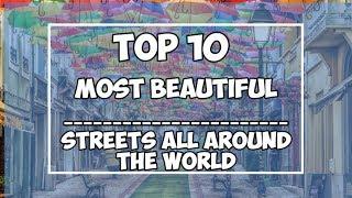 Top 10 most beautiful street  all over the world.