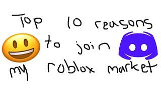 top 10 reasons you should join my roblox market discord